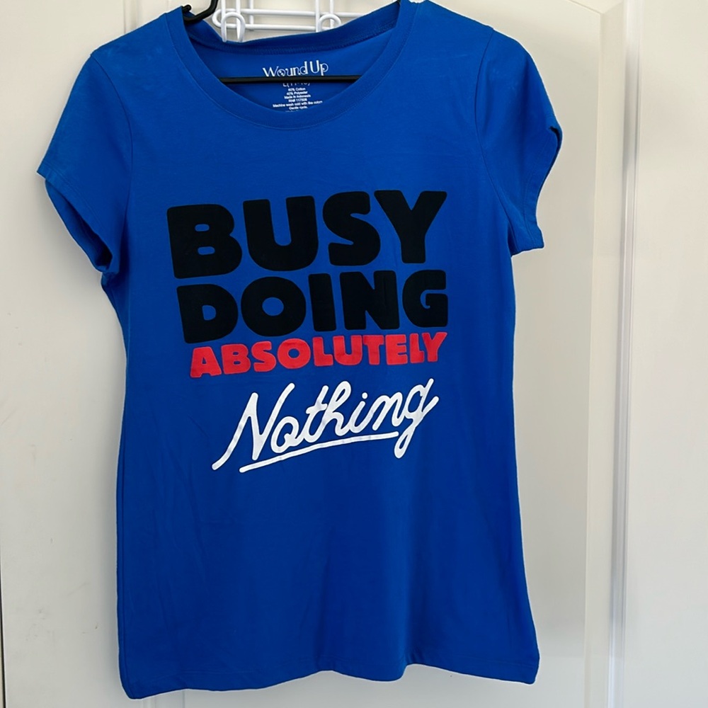 Wound Up Women’s Shirt Size L ( 11-13 ) Blue Busy Doing Absolutely Nothing Shirt